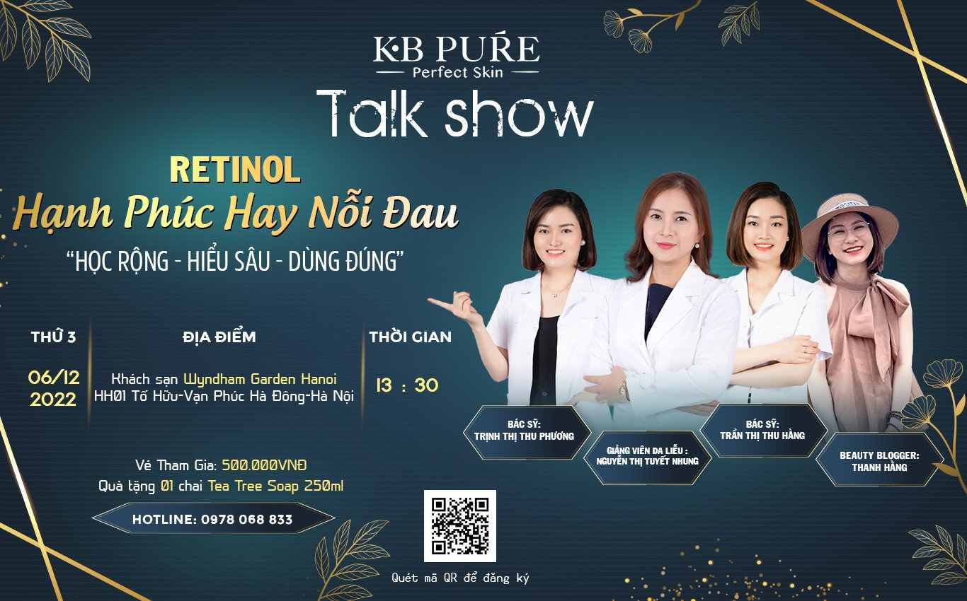 Buổi talkshow Retinol - hạnh phúc hay nỗi đau với những chuyên gia đầu ngành da liễu đã được KB Pure mời chia sẻ